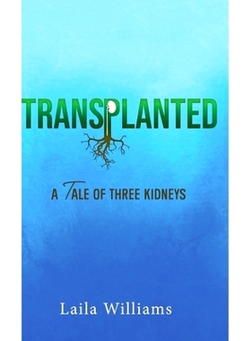 预订 Transplanted: A Tale of Three Kidneys