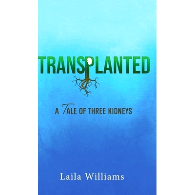 预订 Transplanted: A Tale of Three Kidneys