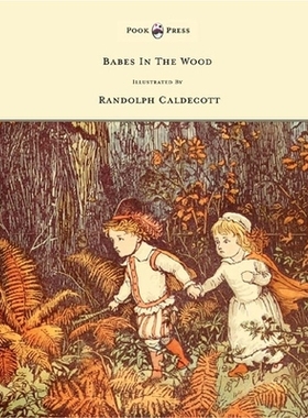 预订 The Babes in the Wood - Illustrated by Randolph Caldecott: 9781473334984