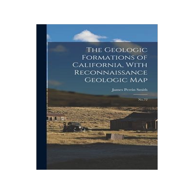 [预订]The Geologic Formations of California, With Reconnaissance Geologic Map: * 9781016521062