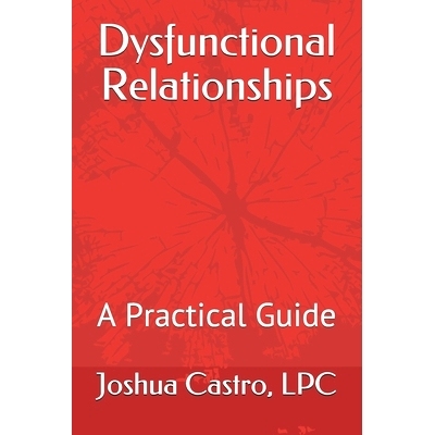 预订 Dysfunctional Relationships: A Practical Guide: 9798517101990