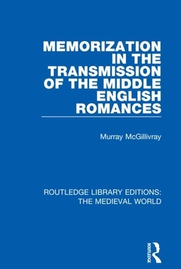 【预订】Memorization in the Transmission of the Middle English Romances