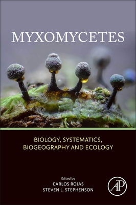 【预订】Myxomycetes: Biology, Systematics, Biogeography and Ecology 9780128242810