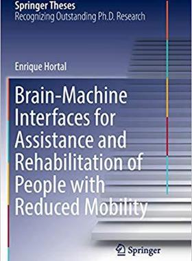 【预售】Brain-Machine Interfaces for Assistance and Rehabilitation of People with Reduced Mobility