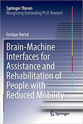 【预售】Brain-Machine Interfaces for Assistance and Rehabilitation of People with Reduced Mobility