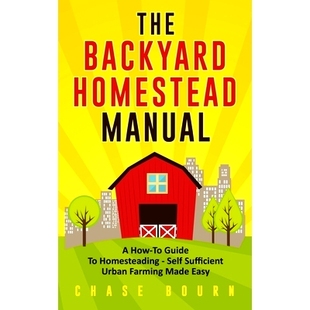 预订 Guide Urban Homesteading Manual How 9781701138 Made Easy Homestead Sufficient Self Farming Backyard The