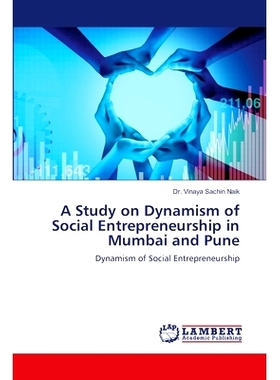 预订 A Study on Dynamism of Social Entrepreneurship in Mumbai and Pune 孟买和浦那社会企业家活力研究: 9786207464890