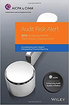 【预售】Audit Risk Alert - Employee Benefit Plans Industry Developments, 2019