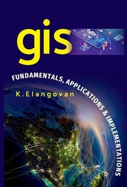 [预订]GIS: Fundamentals, Applications And Implementations 9789390175420