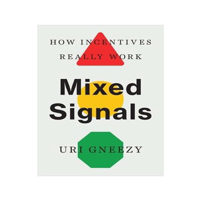 [预订]Mixed Signals - How Incentives Really Work 9780300255539