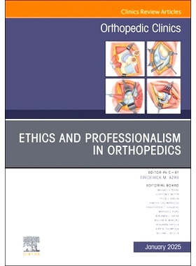预订 Ethics and Professionalism in Orthopedics, An Issue of Orthopedic Clinics: 9780443316845