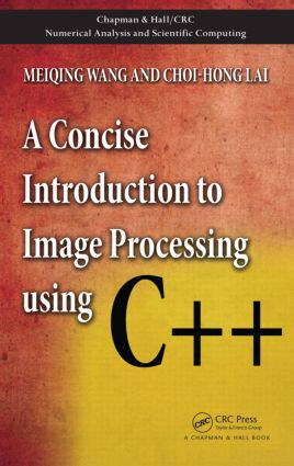 【预订】A Concise Introduction to Image Processing using C++