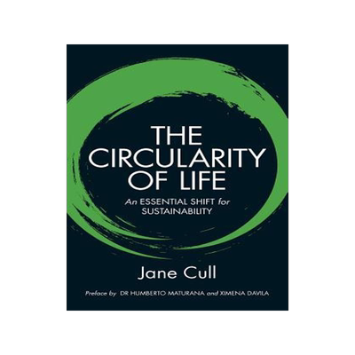 [预订]The Circularity of Life: An Essential Shift for Sustainability 9780646549606
