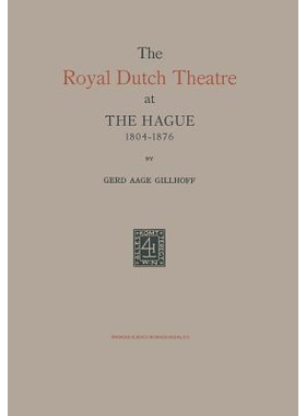 预订 The Royal Dutch Theatre at the Hague 1804–1876: 9789401700146