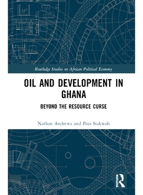 预订 Assemblage Thinking, Oil and Development in Ghana: Beyond the Resource Curse 加纳的集会思维，石油与发展：*资源诅