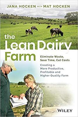 现货 The Lean Dairy Farm: Eliminate Waste, Save Time, Cut Costs - Creating a More Productive, Profitable and Hi...