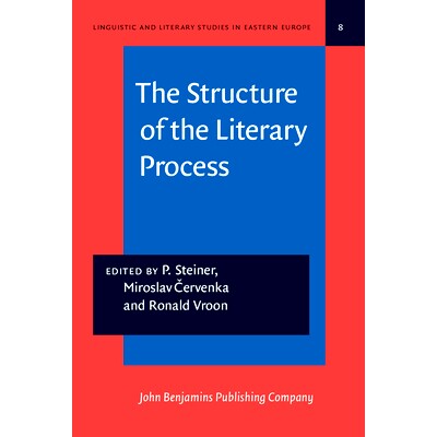 预订 The Structure of the Literary Process. Studies dedicated to the Memory of Felix Vodicka.: 9789027215123