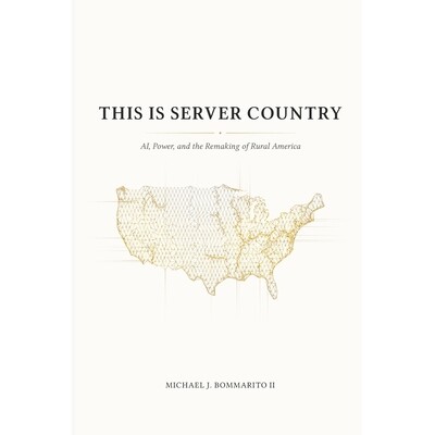 预订 This Is Server Country: AI, Power, and the Remaking of Rural America 9798994345771