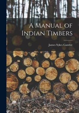 [预订]A Manual of Indian Timbers 9781016942515
