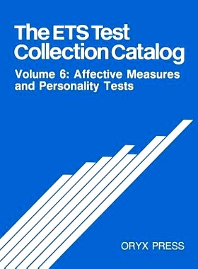 预订 The ETS Test Collection Catalog: Volume 6: Affective Measures and Personality Tests: 9780897746922