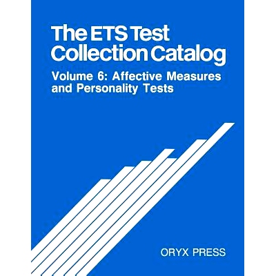 预订 The ETS Test Collection Catalog: Volume 6: Affective Measures and Personality Tests: 9780897746922