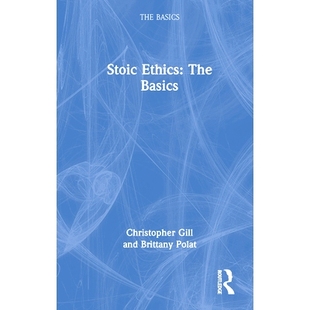 Stoic 斯多葛伦理学：基础 Ethics Basics 9781032813578 The 预订