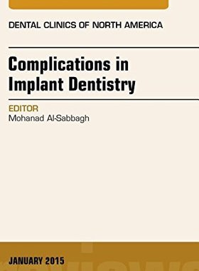 【预订】Complications in Implant Dentistry, An Issue of Dental Clinics of North America