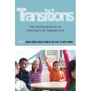 Immigrants 9780814770177 The 平装 发展 变迁：移民子女 Children Development Transitions 预订