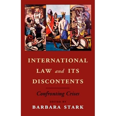 预订 International Law and its Discontents: Confronting Crises 国际法及其不满：面对危机: 9781107047501