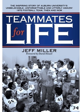 预订 Teammates for Life: The Inspiring Story of Auburn University’s Unbelievable, Unforgettable and Utterly Amazin’ 19
