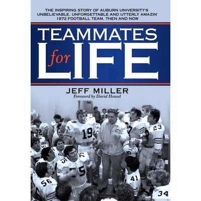 预订 Teammates for Life: The Inspiring Story of Auburn University’s Unbelievable, Unforgettable and Utterly Amazin’ 19