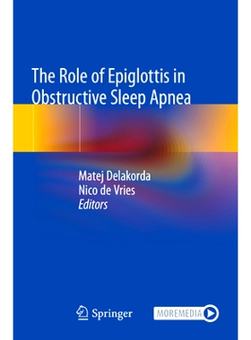 预订 The Role of Epiglottis in Obstructive Sleep Apnea 会厌在阻塞性睡眠呼吸暂停中的作用: 9783031349942