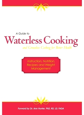 预订 A Guide to Waterless Cooking: (and Greaseless Cooking for Better Health): 9781439226025