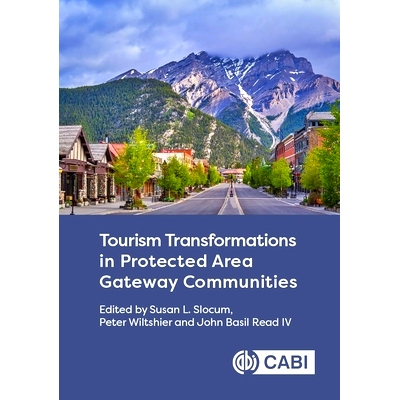 预订 Tourism Transformations in Protected Area Gateway Communities 保护区门户社区的旅游转型: 9781789249033