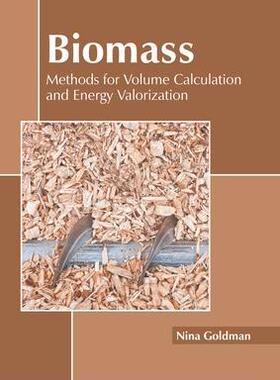 [预订]Biomass: Methods for Volume Calculation and Energy Valorization 9781639870769