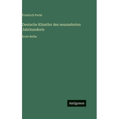 预订 Deutsche Künstler des neunzehnten Jahrhunderts: Erste Reihe: 9783386421386