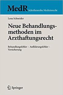 预订 Arzthaftungsrecht Neue 9783642143731 Behandlungsmethoden
