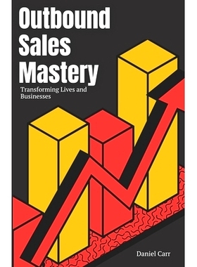 预订 Outbound Sales Mastery: Transforming Lives and Businesses: 9798858989202
