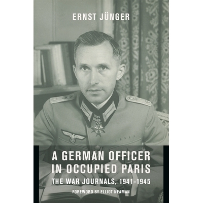 预订 A German Officer in Occupied Paris: The War Journals, 1941-1945: 9780231127417