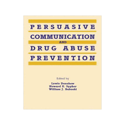 预订 Persuasive Communication and Drug Abuse Prevention
