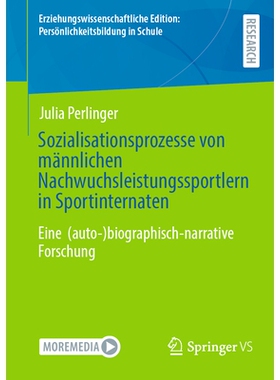 预订 Sozialisationsprozesse Von Männlichen Nachwuchsleistungssportlern in Sportinternaten: Eine (Auto-)Biographisch-Nar