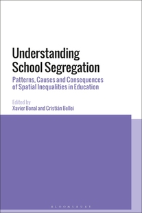 【预订】Understanding School Segregation: Patterns, Causes and Consequences of Spatial Inequalities in Education