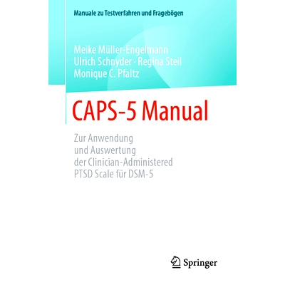 预订 Caps-5 Manual: Zur Anwendung Und Auswertung Der Clinician-Administered Ptsd Scale Für Dsm-5: 9783662675151