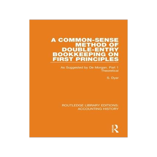 [预订]A Common-Sense Method of Double-Entry Bookkeeping on First Principles 9780367505172