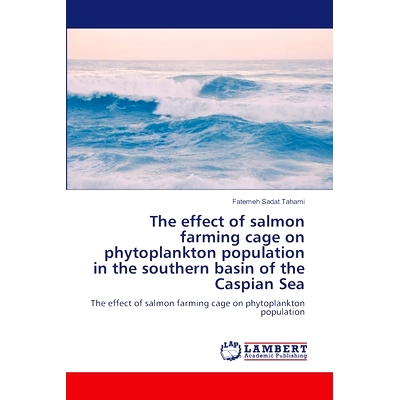 预订 The effect of salmon farming cage on phytoplankton population in the southern basin of the Caspian Sea: 97862041826