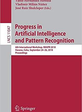 【预售】Progress in Artificial Intelligence and Pattern Recognition