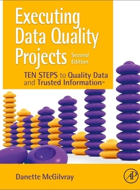 【预订】Executing Data Quality Projects: Ten Steps to Quality Data and Trusted Information (Tm)