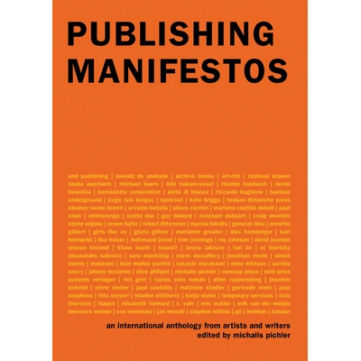 预订 Publishing Manifestos: An International Anthology from Artists and Writers 出版宣言：艺术家和作家的国际选集: 978026