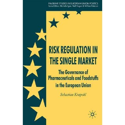 预订 Risk Regulation in the Single Market: The Governance of Pharmaceuticals and Foodstuffs in the European Union: 97802