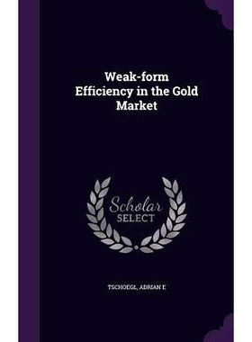 预订 Weak-form Efficiency in the Gold Market: 9781341712821